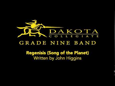 Regenisis (Song of the Planet) - Dakota Collegiate Grade 9 Band