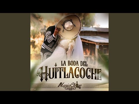 La Boda del Huitlacoche