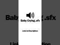Baby Crying Sound Real Original Free Link In Description