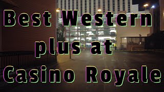 Best Western plus at Casino Royale