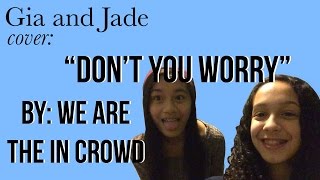 Don&#39;t You Worry (cover) - We Are The In Crowd
