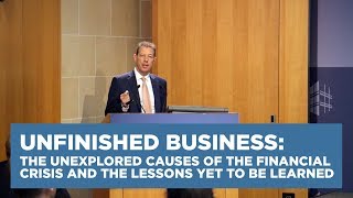 Unfinished Business: The Unexplored Causes of the Financial Crisis and the Lessons Yet to be Learned