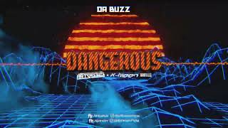 Da Buzz - Dangerous (ARTBASSES x X-Meen Bootleg)