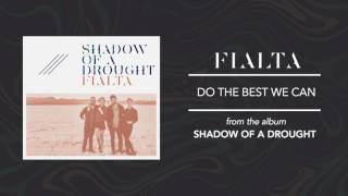 Fialta  - Do the Best We Can