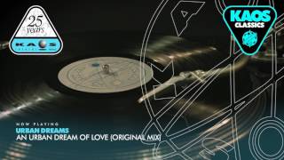 Urban Dreams - An Urban Dream Of Love (Original Mix)