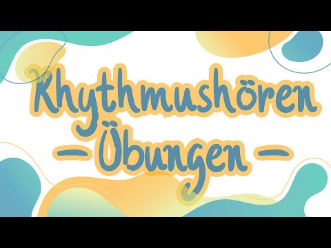 Rhythmus - Hörübungen
