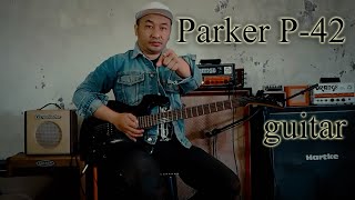 Video thumbnail for Parker P-42 guitar by Guitar Learner
