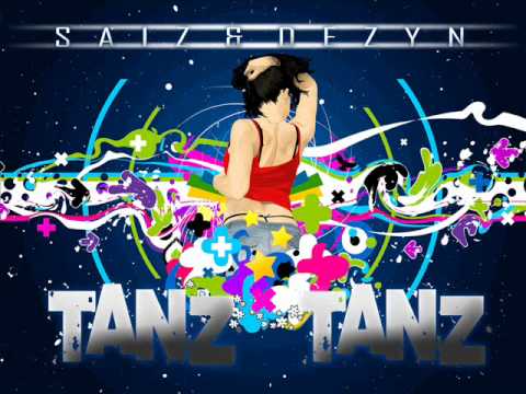 Saiz & DeZyN - Tanz Tanz