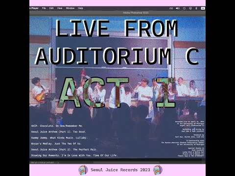 Live From Auditorium C (Act I) /// Seoul Juice