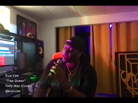 Fetty Wap  - Trap Queen (Kuzi Cee Cover)