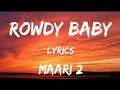 Rowdy Baby - Dhanush & Dhee (Lyrics)