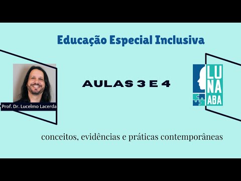 Curso de Educação Especial Inclusiva (2ª ed.) - aulas 3 e 4