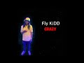 Fly Kidd Crazy