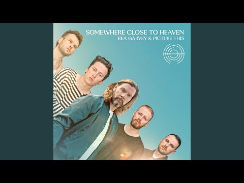 Video thumbnail for Somewhere Close To Heaven