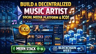 Build a Decentralized Music Artist Social Media Platform & ICO | MERN Stack  Blockchain Web3 Project