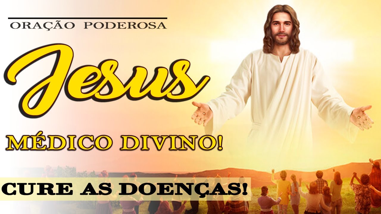 ORAÇÃO A JESUS MÉDICO DIVINO PARA CURAR ENFERMIDADES