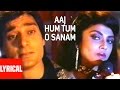 Lyrical Video Aaj Hum Tum O Sanam Saathi Anuradha Paudwal Jolly Mukherjee Varsha U Mohsin K