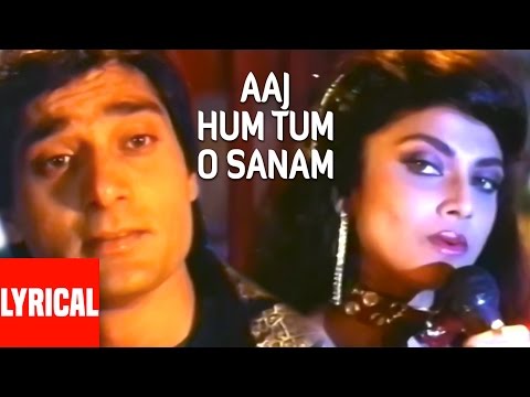 Aaj Hum Tum O Sanam (Lyrical) — watch video