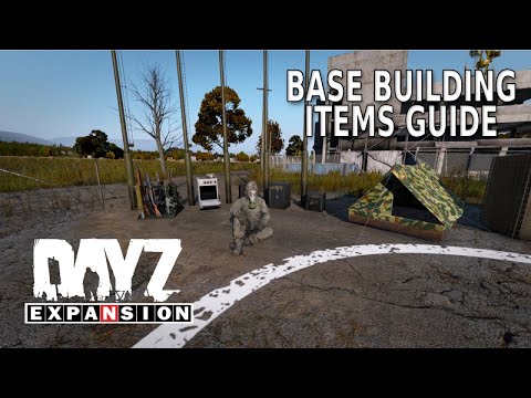 DayZ Expansion Base Items Guide - Safes, Tents and Base Defenses [Part 2]