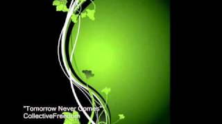 Tomorrow Never Comes - Collective