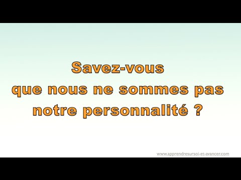 comment construire notre personnalité