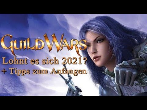 Guild Wars 1 anfangen 2021 | Lohnt es sich? + Tipps zum Starten