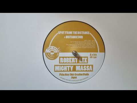 Spot From The Distance / Robert Lee / Itak Shaggy Tojo - Mighty Massa - Distance Dub - Mighty Massa