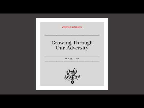 Growing Through Our Adversity — Daily Devotional