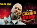 Jason Statham In CASINO GAME - New Action Movie | Hollywood English Action Movie | Free Movies DEFAULT Thumbnail