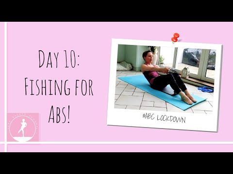 ABC Ballet School \\ Lockdown Day 10 \\ Fishing for Abs!