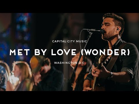 Capital City Music | Met by Love (Wonder) | Live from Washington, DC | Kingdom Come Album