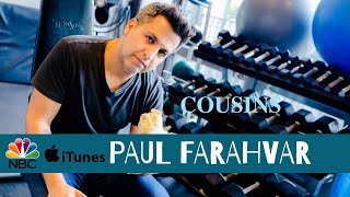 Cousins | Paul Farahvar