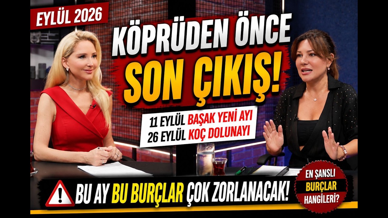 Eylül 2026 Burç Yorumları: Bu Ay Kim Şanslı, Kim Zorlanacak? | Astrolog Dolunay Karaca