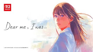 「Dear me, I was...」 ティザートレーラー