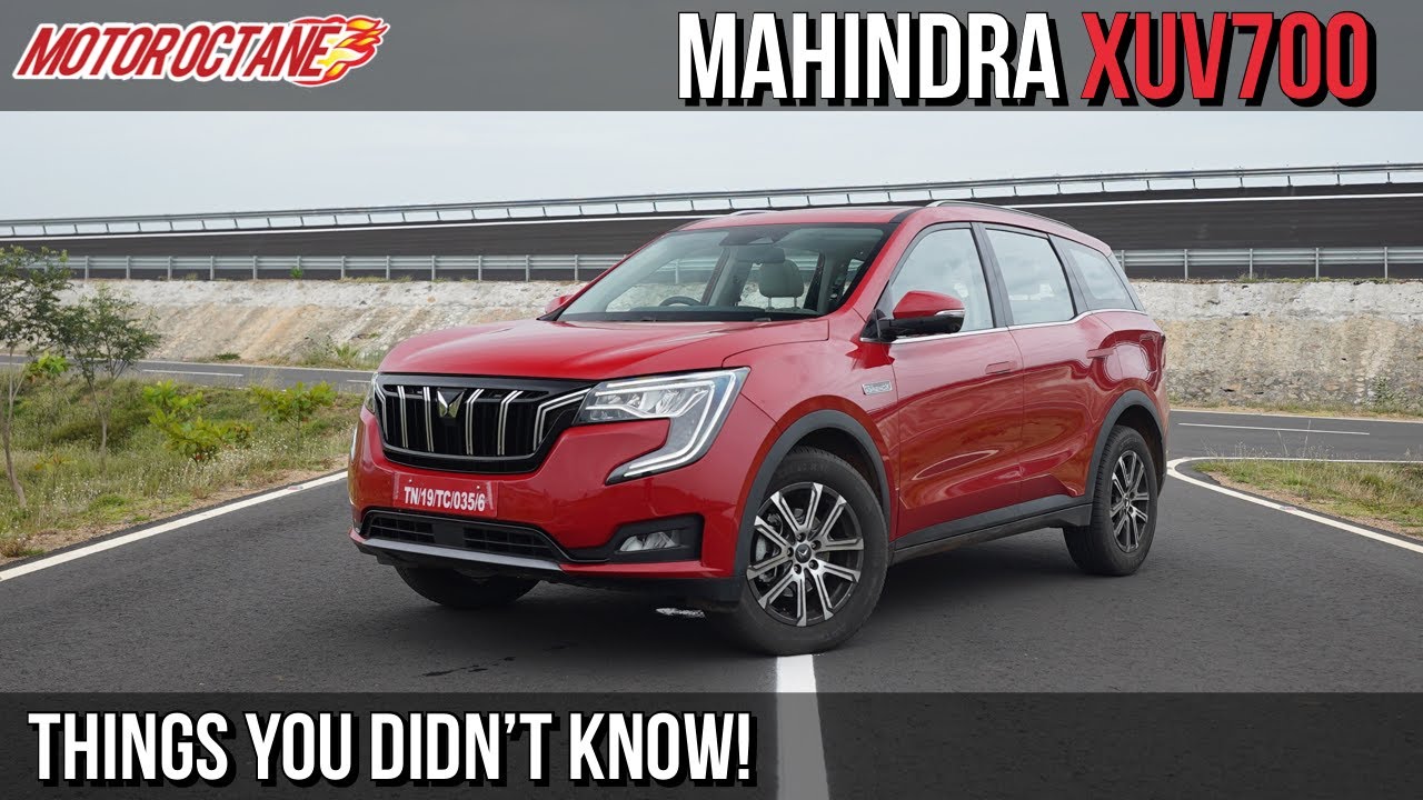 Mahindra XUV700 - Things You Might Not Know