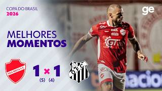 VILA NOVA 1 (5) X (4) 1 OPERÁRIO | MELHORES MOMENTOS | COPA DO BRASIL 2026 | ge.globo