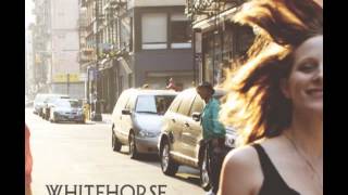 Whitehorse -  Out Like A Lion