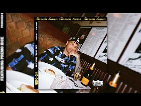 Niko G4 - CHOOSE'N SEASON ft. Premo Rice (AUDIO)