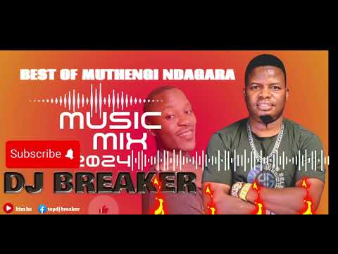 BEST OF MUTHENGI NDAGARA MIX 2024