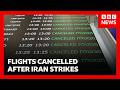 Airlines Halt Flights To Middle East After Iran Strikes BBC News
