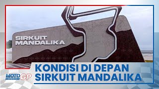 Update Suasana Terkini di Depan Sirkuit Mandalika, Semakin Siap Sambut MotoGP Indonesia 2022