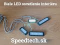 LED podsvetlenie vnútorné 12V - ambientné biele / 4x svetlo - Video Youtube
