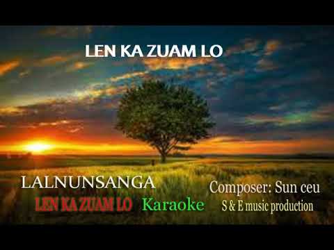 LALNUNSANGA-LEN KA ZUAM LO-KARAOKE