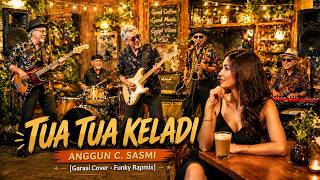 Download lagu TUA TUA KELADI - ANGGUN C. SASMI [Garasi Cover - Funky Rock Groove] mp3