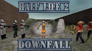 HALF LIFE 2: DOWNFALL