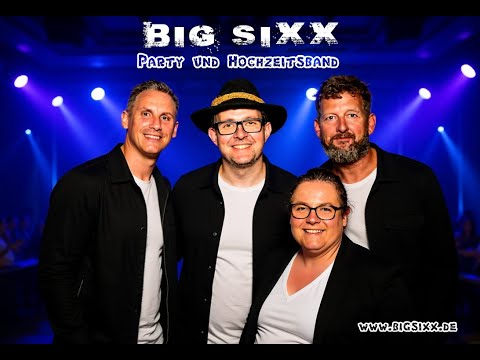 Big Sixx Demovideo - Die Party- und Hochzeitsband aus Günzburg