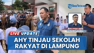Menko AHY Tinjau Sekolah Rakyat di Lampung, Siapkan Lhaan Permanen & Janji Kawal Pembangunan