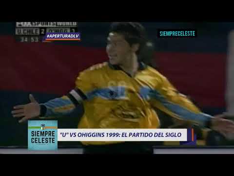 O'Higgins vs Universidad de Chile 1999 - El partido del siglo