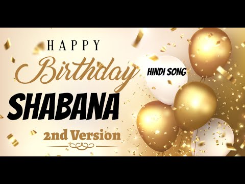 Happy Birthday Shabana Urdu Song - Shabana Birthday Song