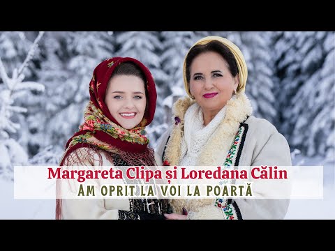 🎄 Margareta Clipa și Loredana Călin - Am oprit la voi la poartă | Colind 2024